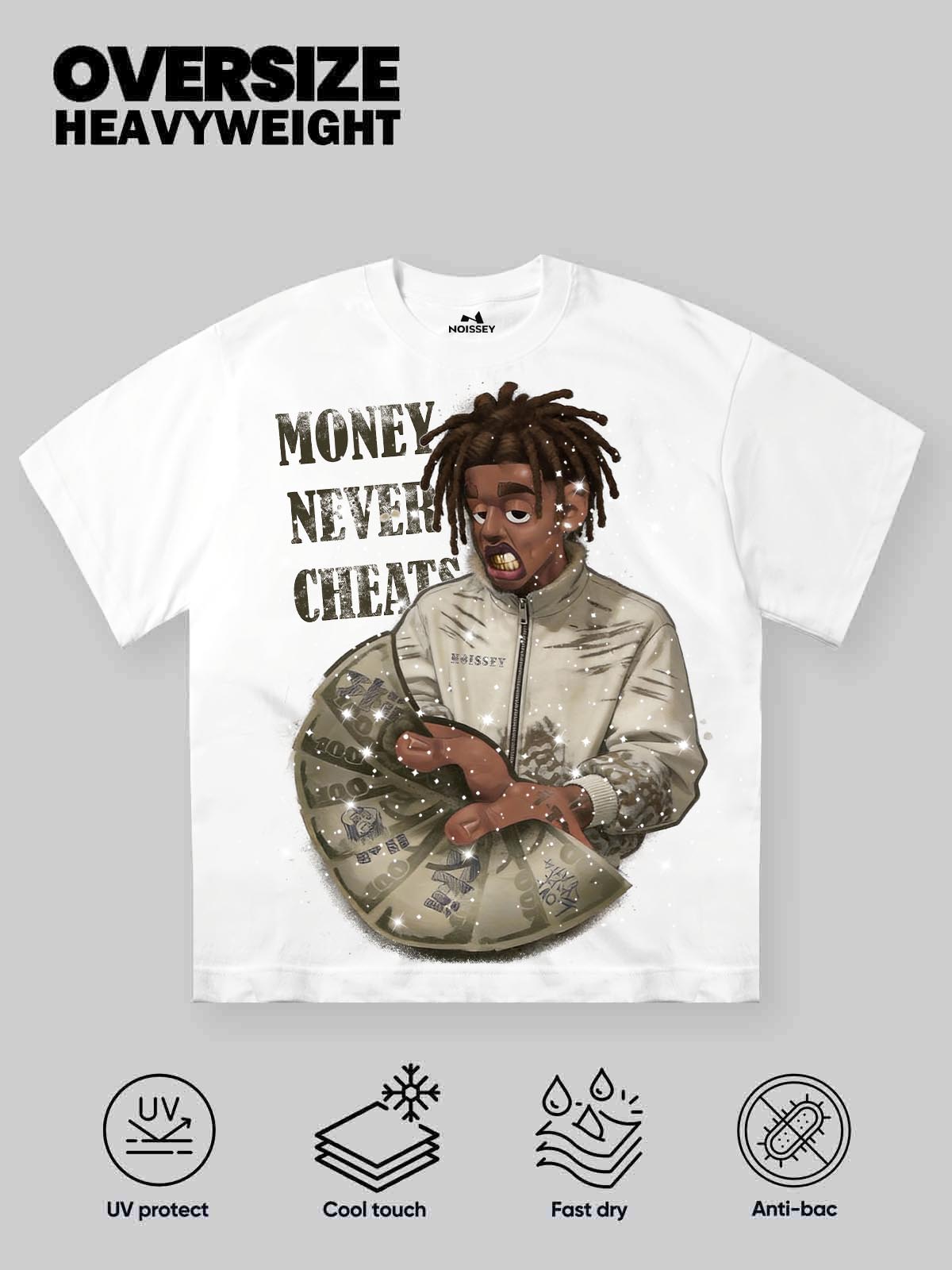 NOISSEY "MONEY NEVER CHEATS" ART PRINT - CASH BELIEF OVERSIZED TEE