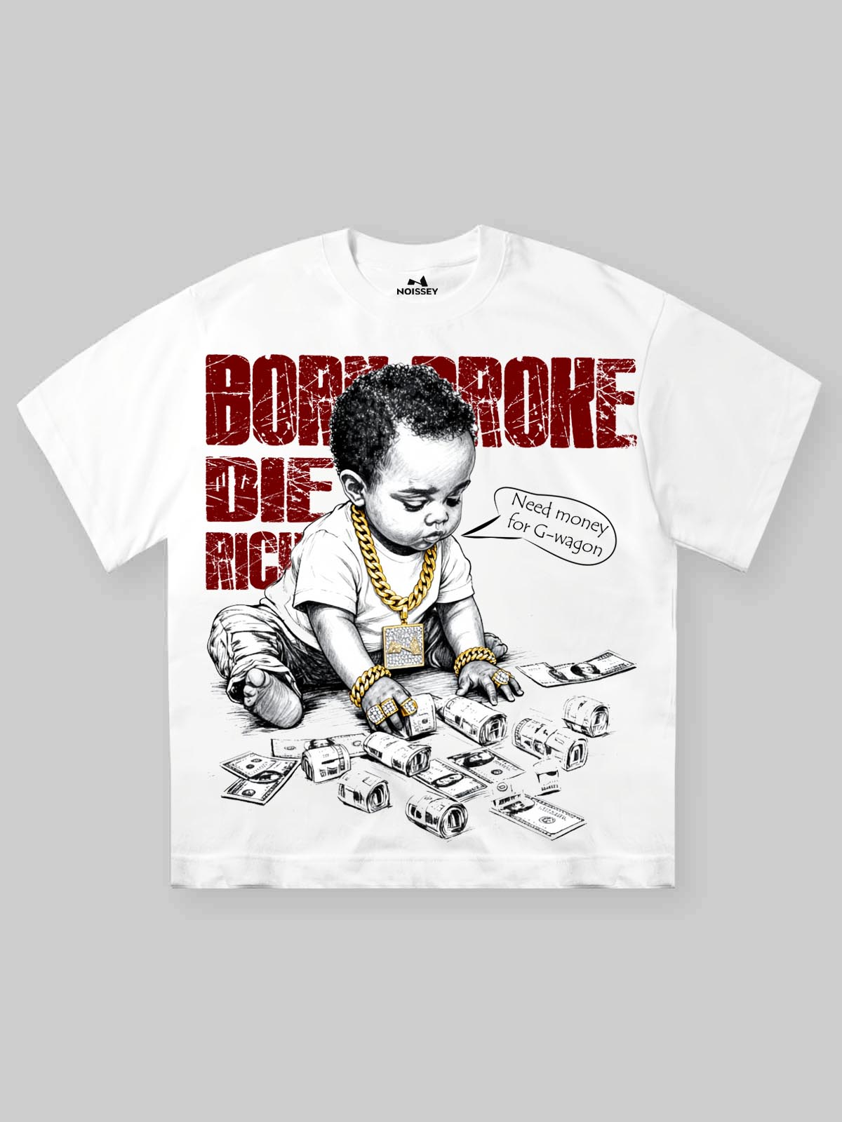 Born Broke Die Rich Kids T-Shirt - Motivational Slogan Streetwear