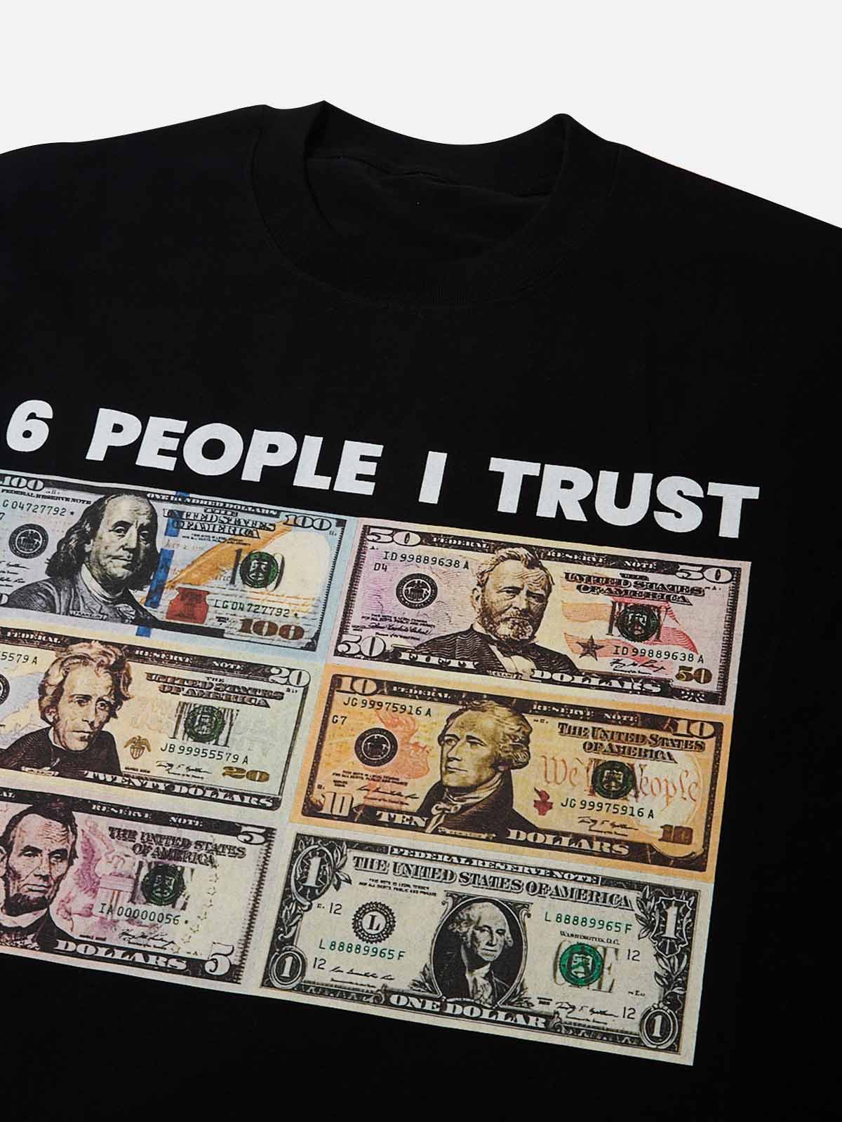 6 People I Trust Graphic Streetwear T-Shirt